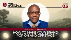 Path to the Mainstage Podcast | How to Make Your Brand Pop On and Off Stage - with Ramon Ray